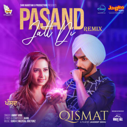 Pasand Jatt Di Remix (From "Qismat") - Single