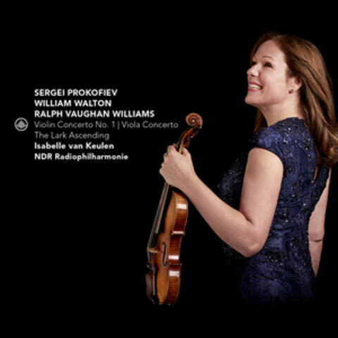 Prokofiev: Violin Concerto No. 1 - Walton: Viola Concerto - Vaughan Williams: The Lark Ascending