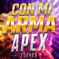 Con Mi Arma | Apex Legends