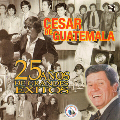 25 Años de Grandes Exitos. Música de Guatemala para los Latinos
