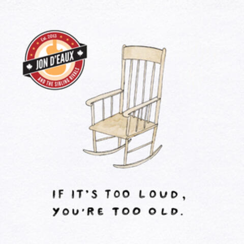 If It's Too Loud, You're Too Old
