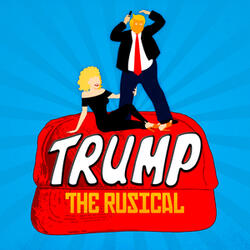 Trump: The Rusical