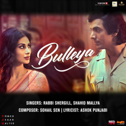 Bulleya (From "Romeo Akbar Walter - Raw") - Single