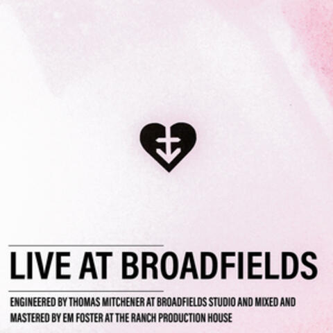 Live at Broadfields