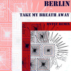 Take My Breath Away