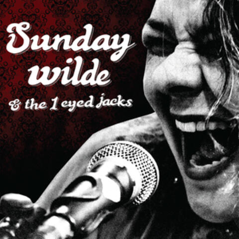 Sunday Wilde & 1 Eyed Jacks