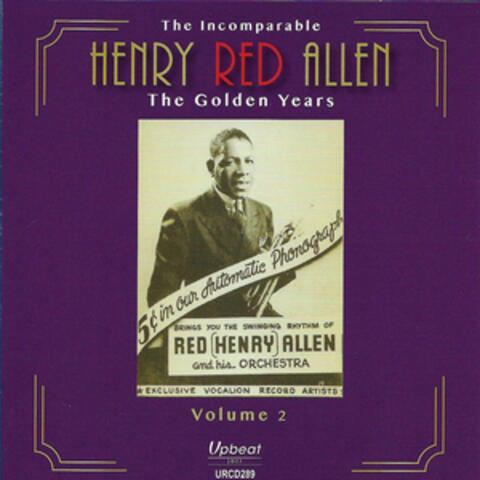 The Incomparable Henry Red Allen: The Golden Years, Vol. 2
