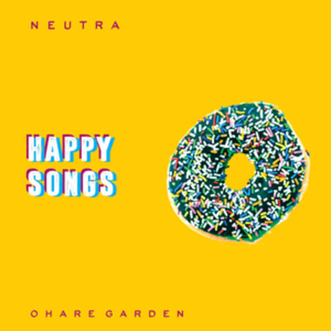 Neutra_happy Songs