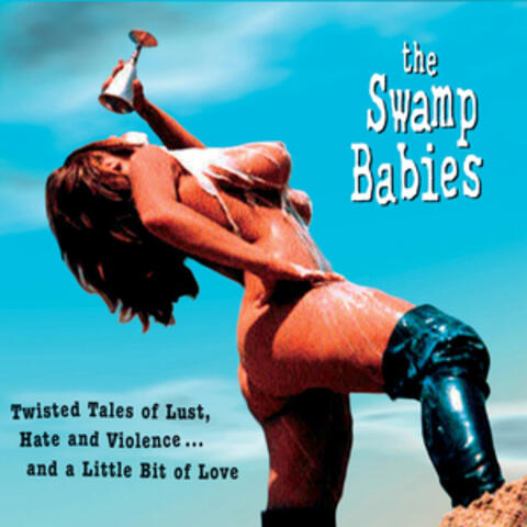 Twisted Tales of Lust, Hate and Violence...And a Little Bit of Love