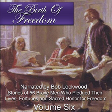 The Birth of Freedom, Vol. Six