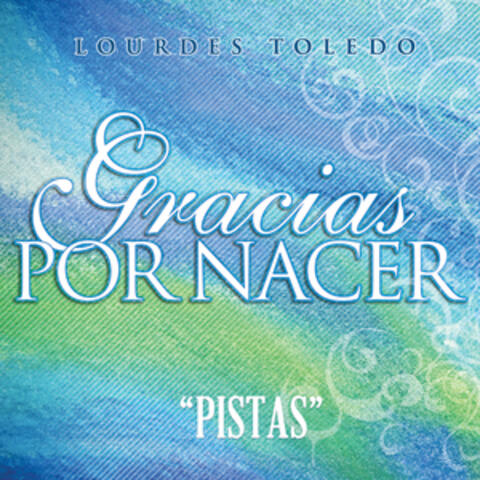 Gracias por Nacer