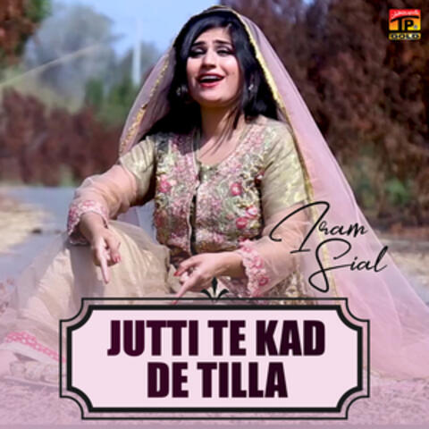 Jutti Te Kad De Tilla - Single