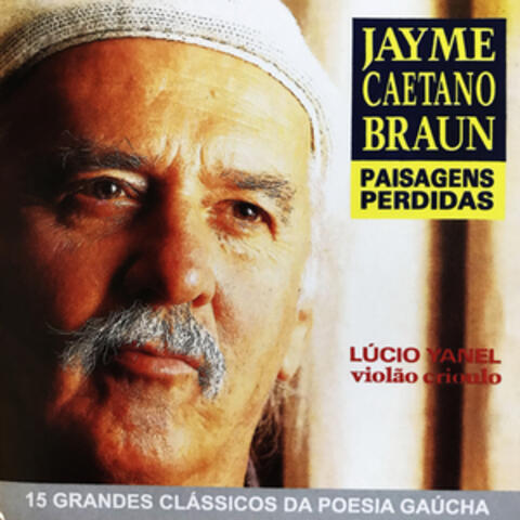 Paisagens Perdidas - 15 Grandes Clássicos da Poesia Gaúcha