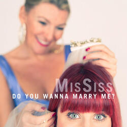 Do You Wanna Marry Me?