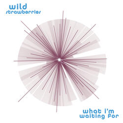 What I'm Waiting For