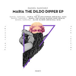 Maria the Dildo Dipper