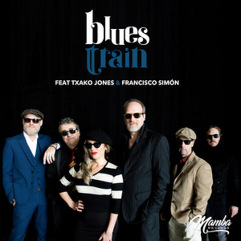 Blues Train Feat Txako Jones & Francisco Simon
