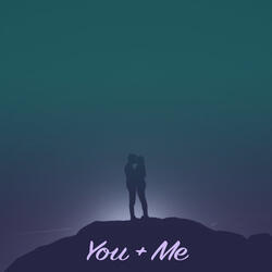You and Me