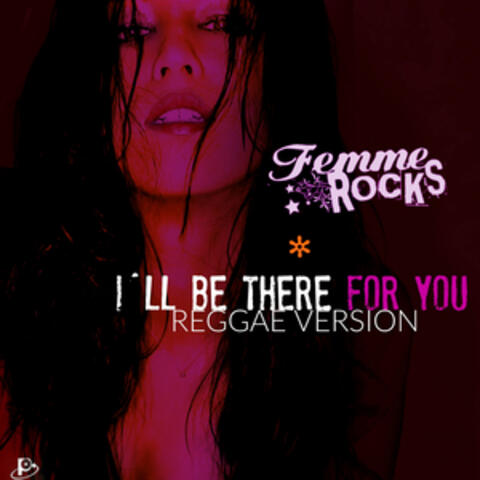 I´ll Be There for You