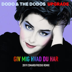 Giv Mig Hvad Du har