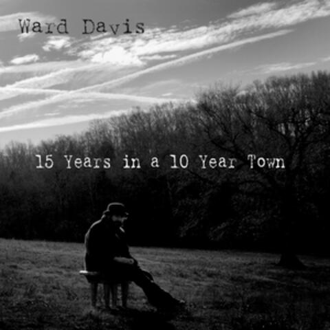 15 Years in a 10 Year Town