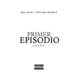 Primer Episodio (Intro)