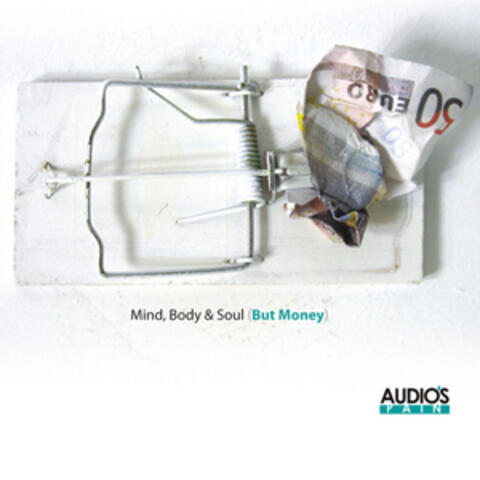 Mind, Body & Soul (But Money)