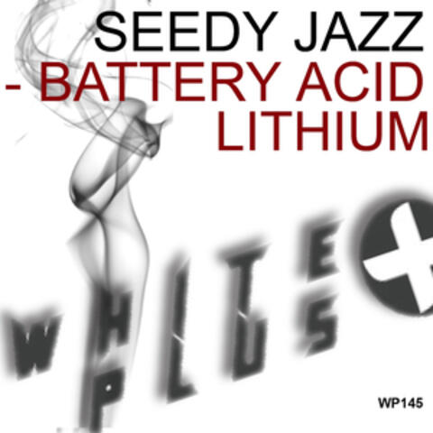 Battery Acid / Lithium