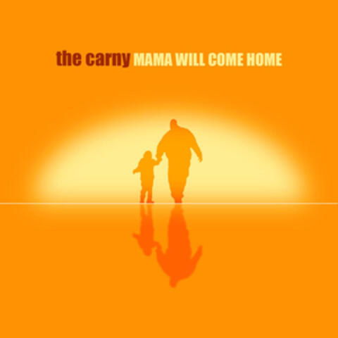 Mama Will Come Home (Single)