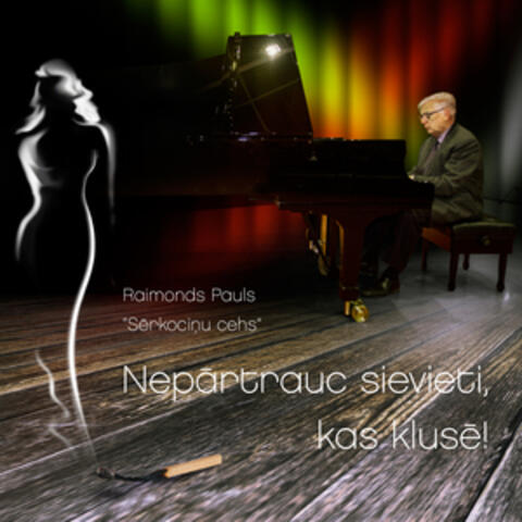 Nepārtrauc sievieti, kas klusē!