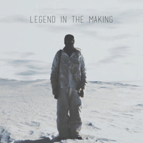 Legend in the Making