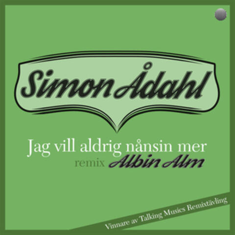 Jag vill aldrig nånsin mer (Albin Alm remix)