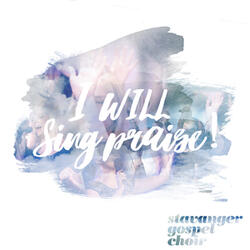 I Will Sing Praise