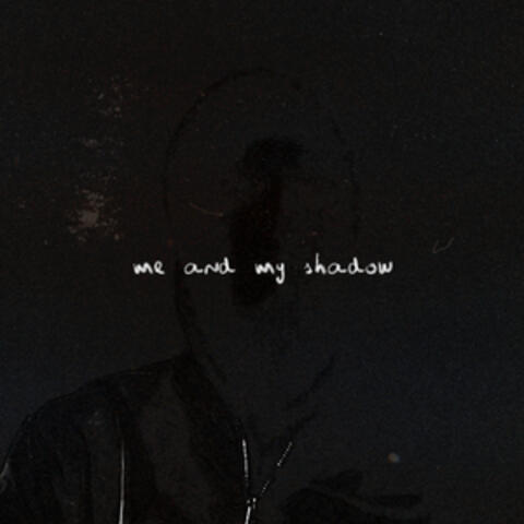 Me and My Shadow
