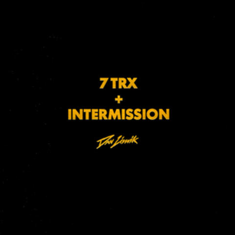 7 Trx + Intermission