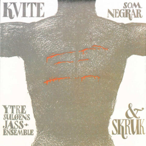 Kvite Som Negrar (M/Ytre Suløens Jazzensemble