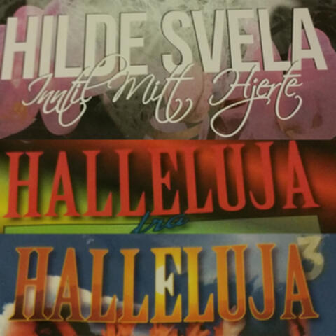 Hilde Svela, Halleluja & Halleluja 3
