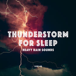 Thunderstorm: Background Rain for Sleep