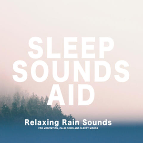 Sleep Sounds: Relaxing Rain Sounds