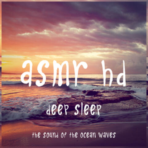 Asmr - Deep Sleep - The Sound of the Ocean Waves