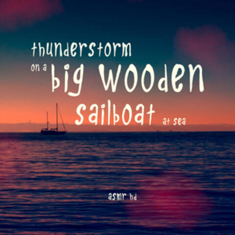 Asmr - Thunderstorm on a Big Wooden Sailboat at Sea