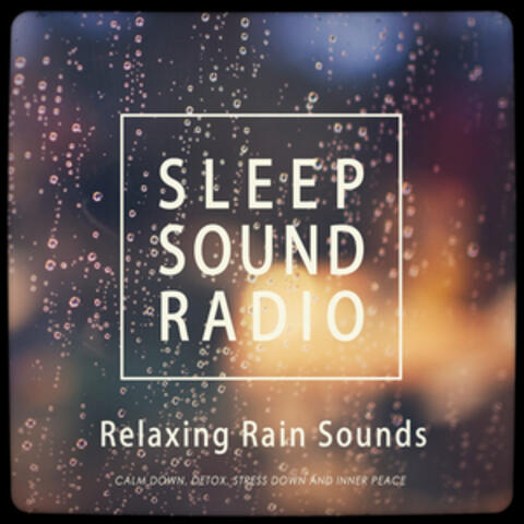 Sleep Sounds - Relaxing Rain Sounds