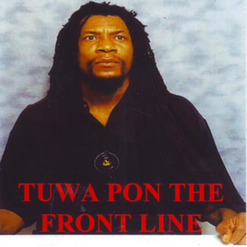 Tuwa Pon the Front Line