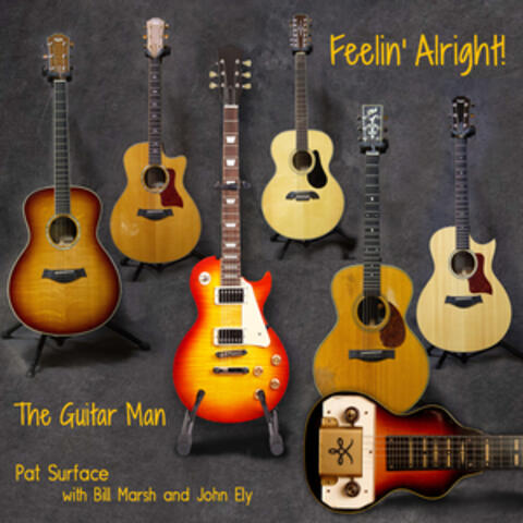 Feelin' Alright! - the Guitar Man