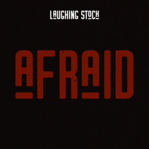 Afraid