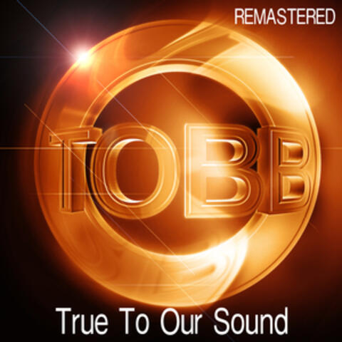 True to Our Sound (Remastered)