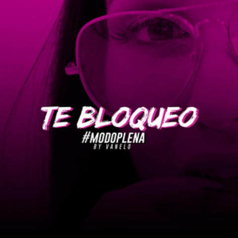 Te Bloqueo