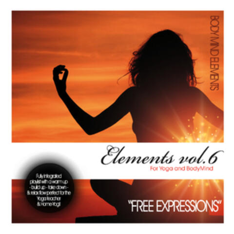 Elements for Yoga and Body Mind, Vol. 6 "Free Expressions"