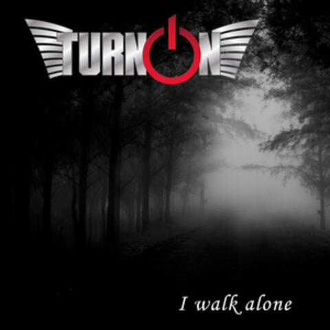 I Walk Alone