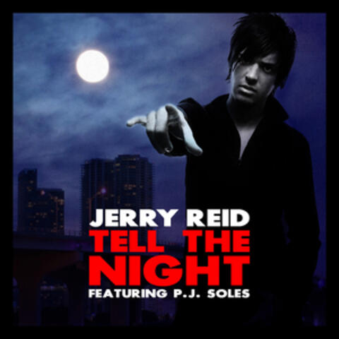 Tell the Night (feat. P.J. Soles)